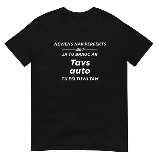 T-krekls Neviens nav perfekts - Personalizējams